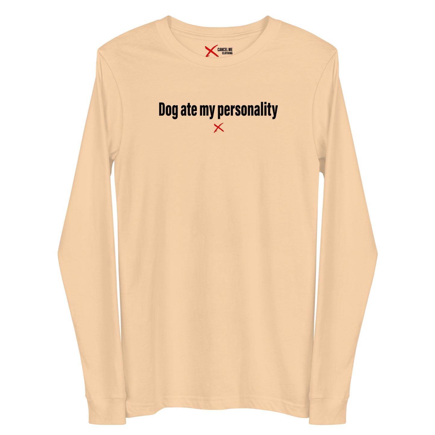 Dog ate my personality - Longsleeve