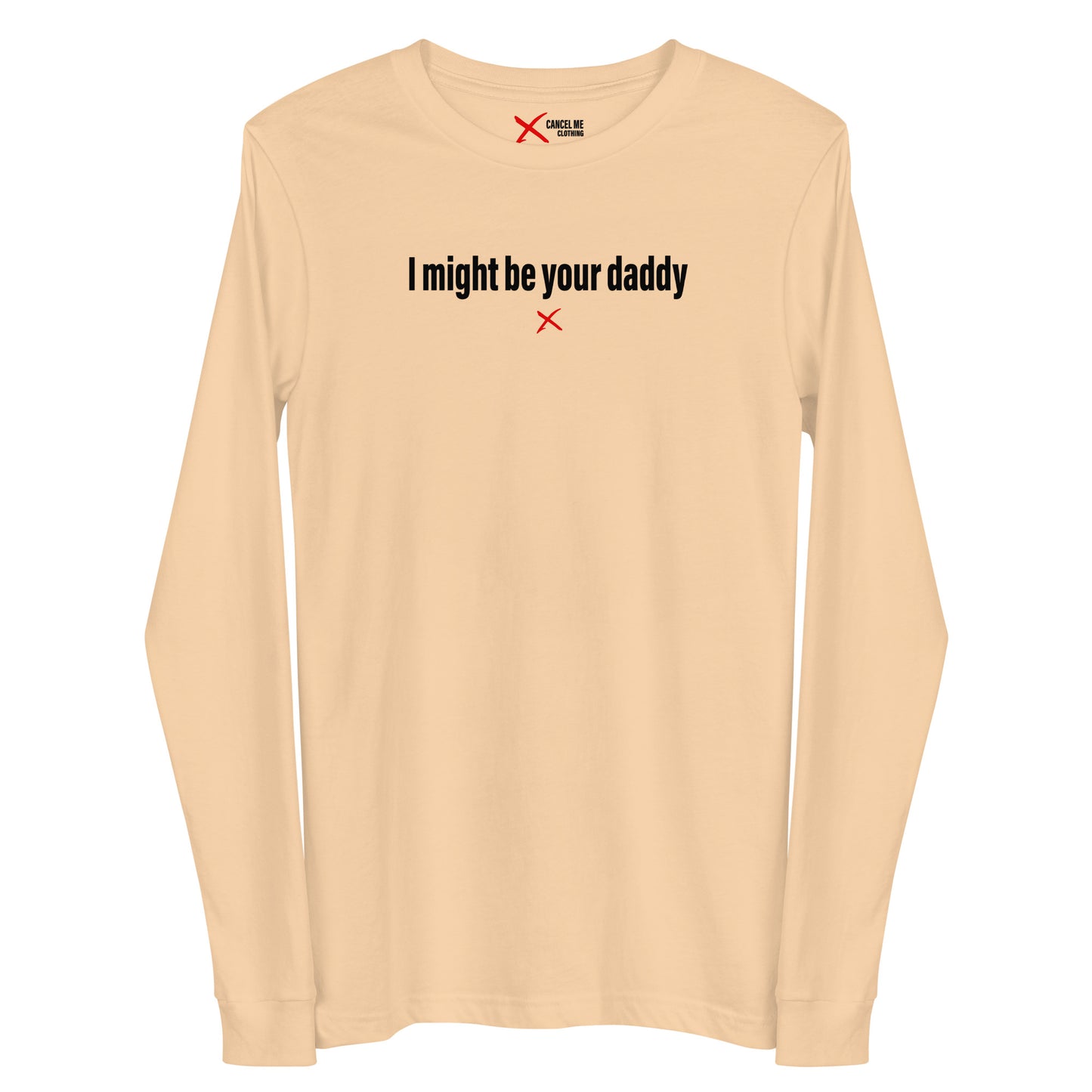 I might be your daddy - Longsleeve