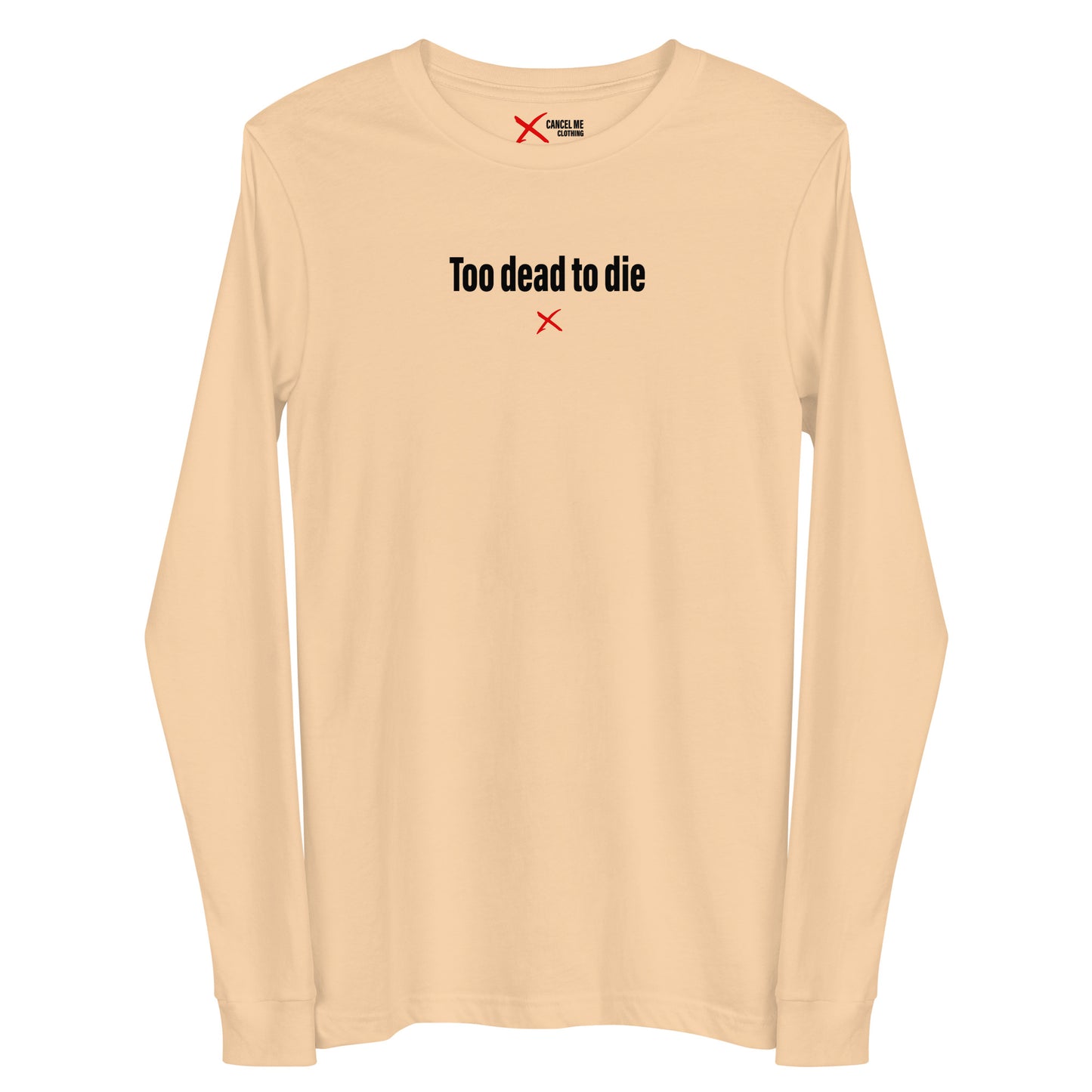 Too dead to die - Longsleeve