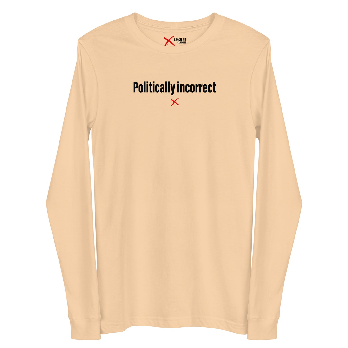 Politically incorrect - Longsleeve