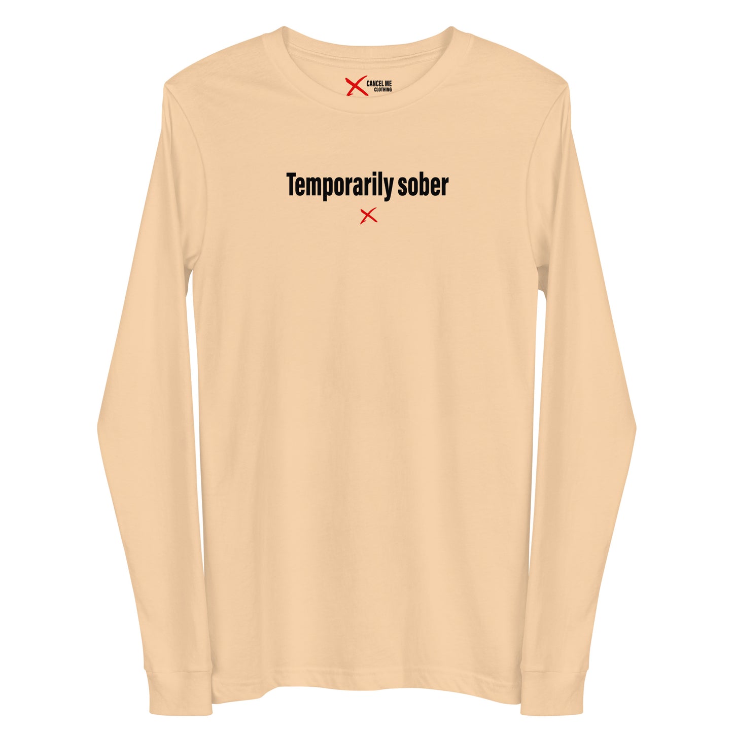 Temporarily sober - Longsleeve