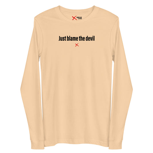 Just blame the devil - Longsleeve