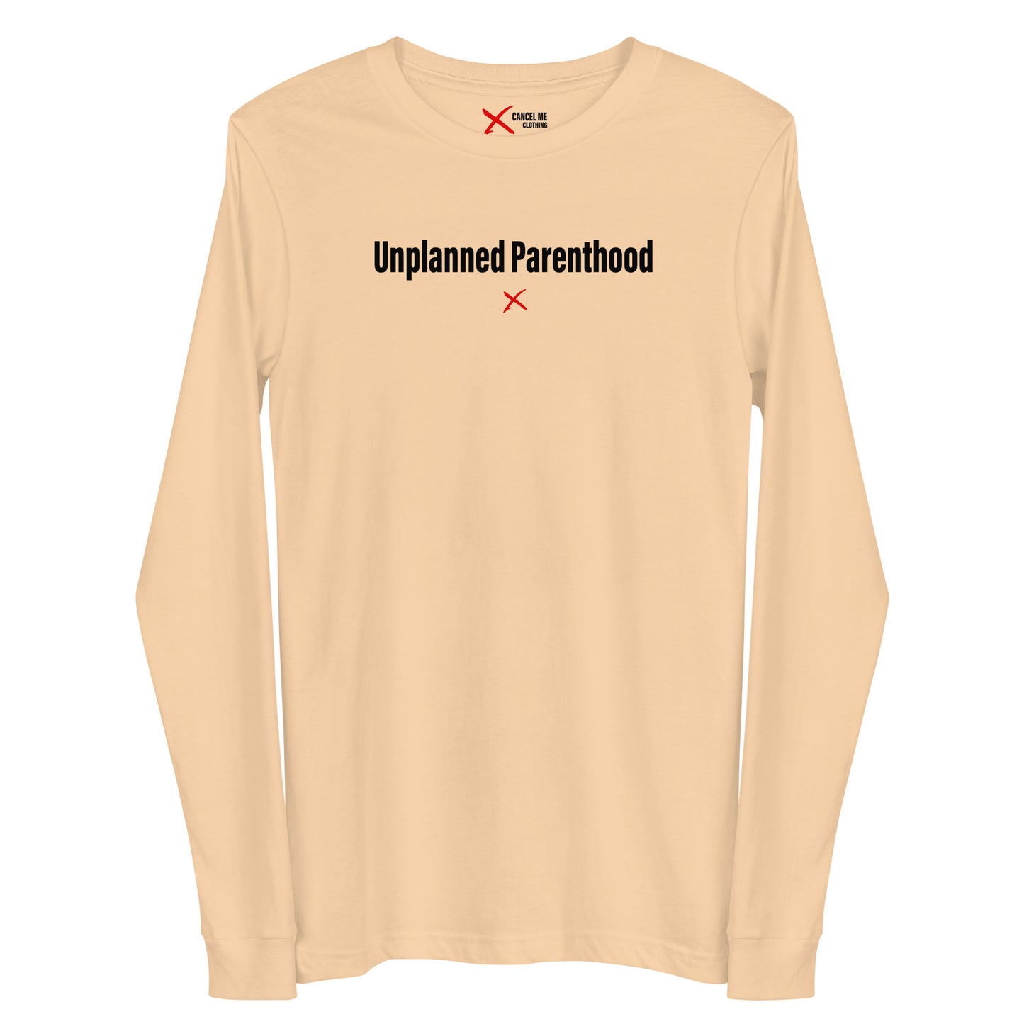 Unplanned Parenthood - Longsleeve