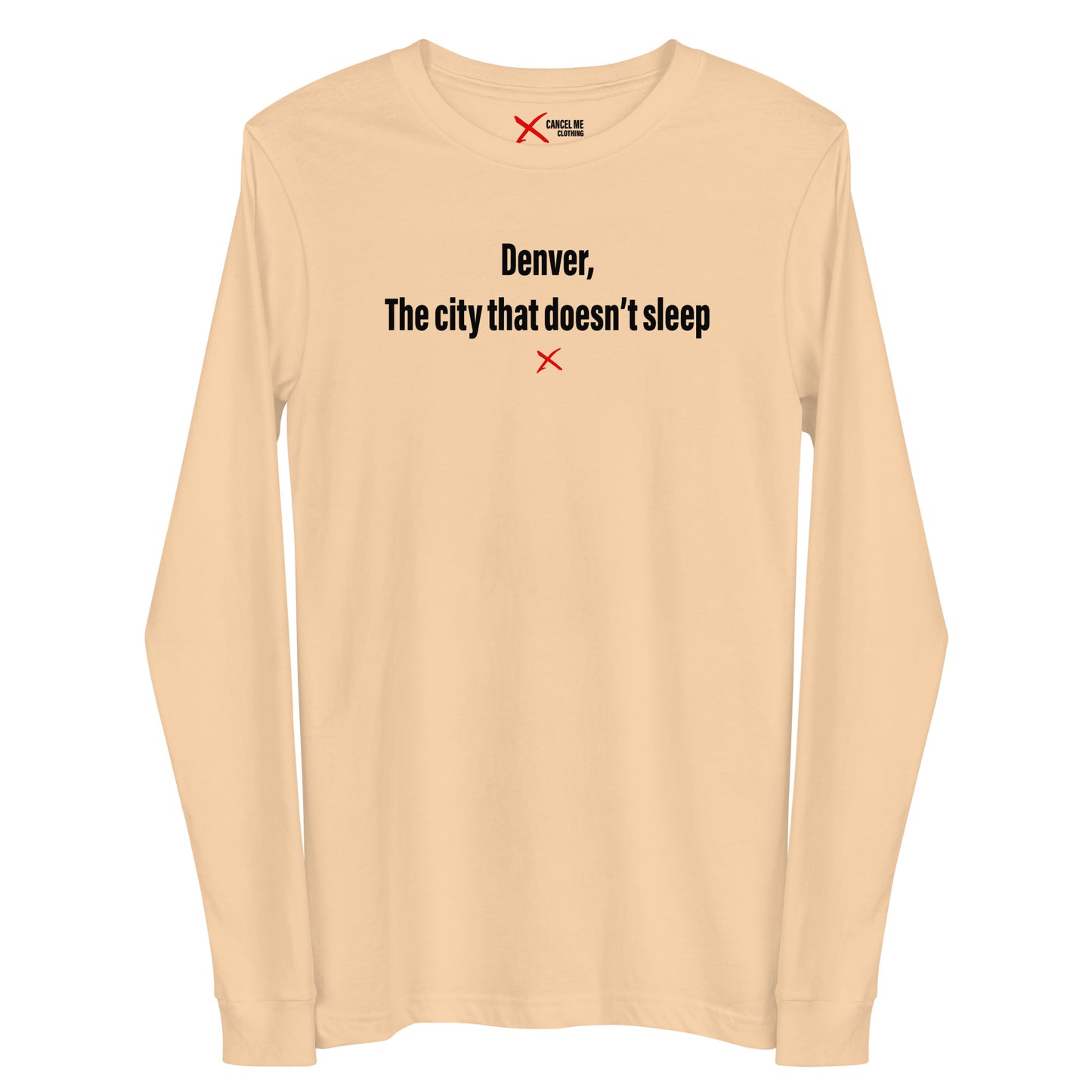 Denver, The city that doesn't sleep - Longsleeve