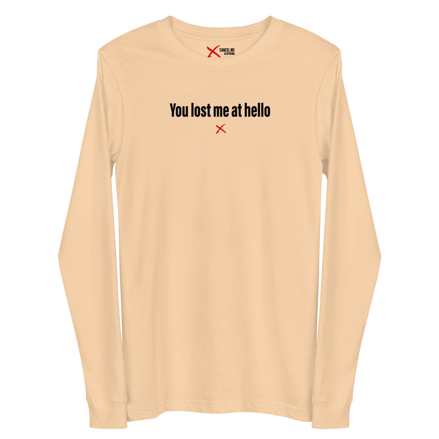 You lost me at hello - Longsleeve