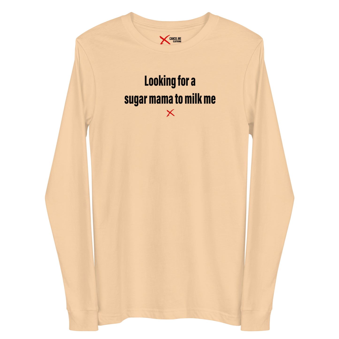 Looking for a sugar mama to milk me - Longsleeve