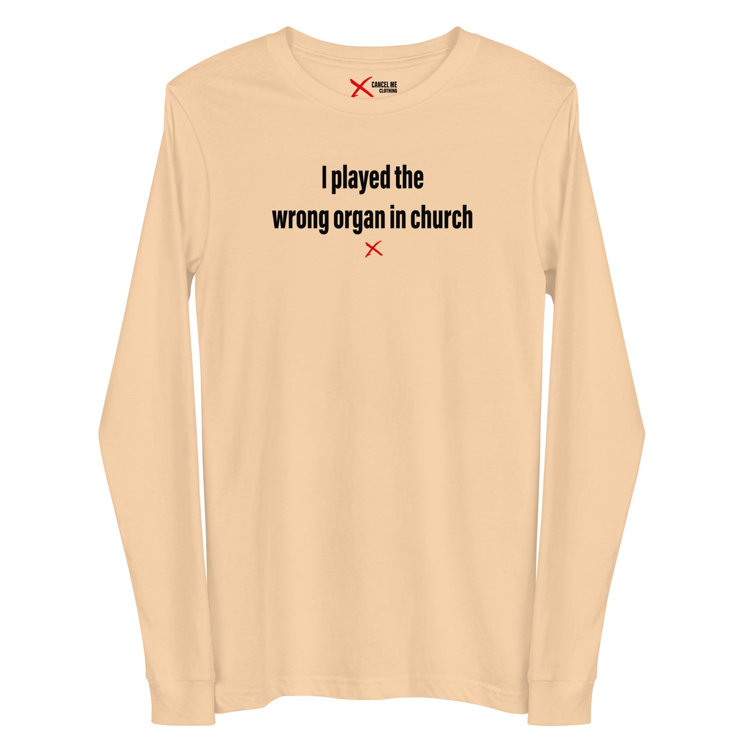 I played the wrong organ in church - Longsleeve