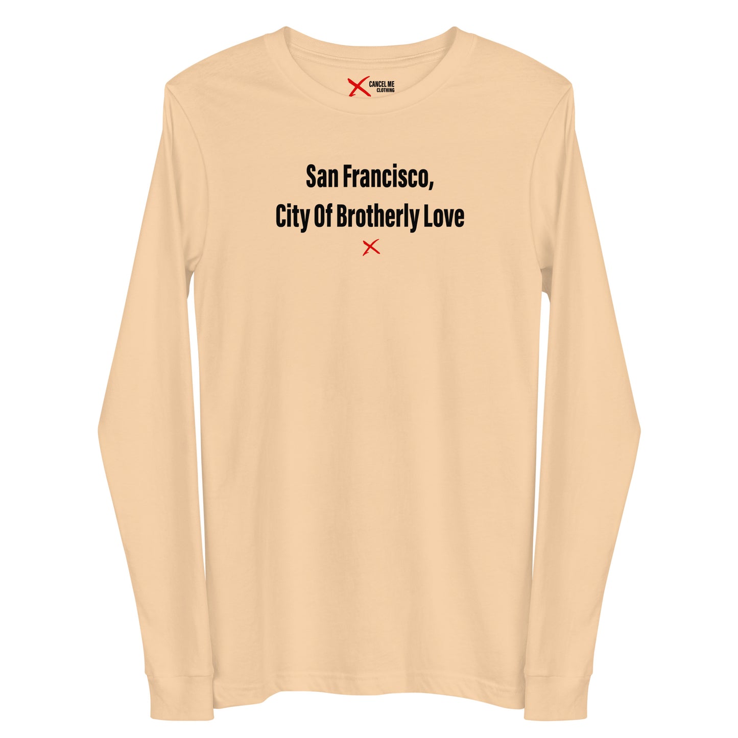 San Francisco, City Of Brotherly Love - Longsleeve