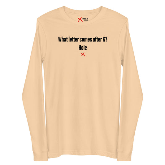 What letter comes after K? Hole - Longsleeve