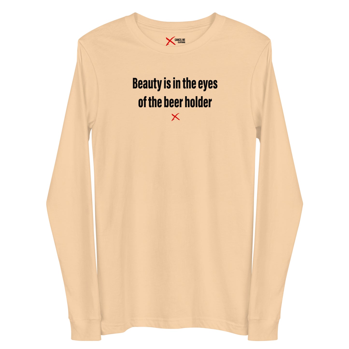 Beauty is in the eyes of the beer holder - Longsleeve