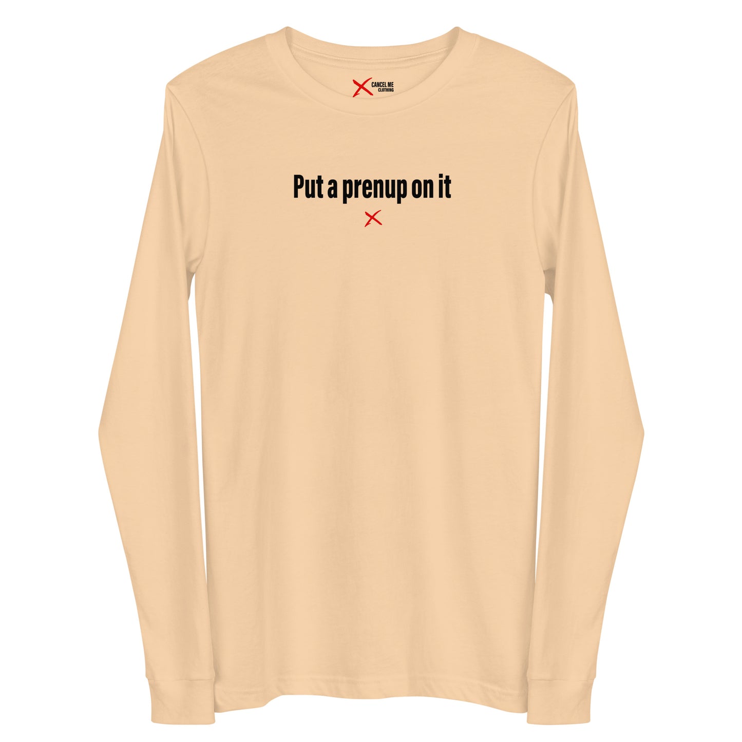 Put a prenup on it - Longsleeve