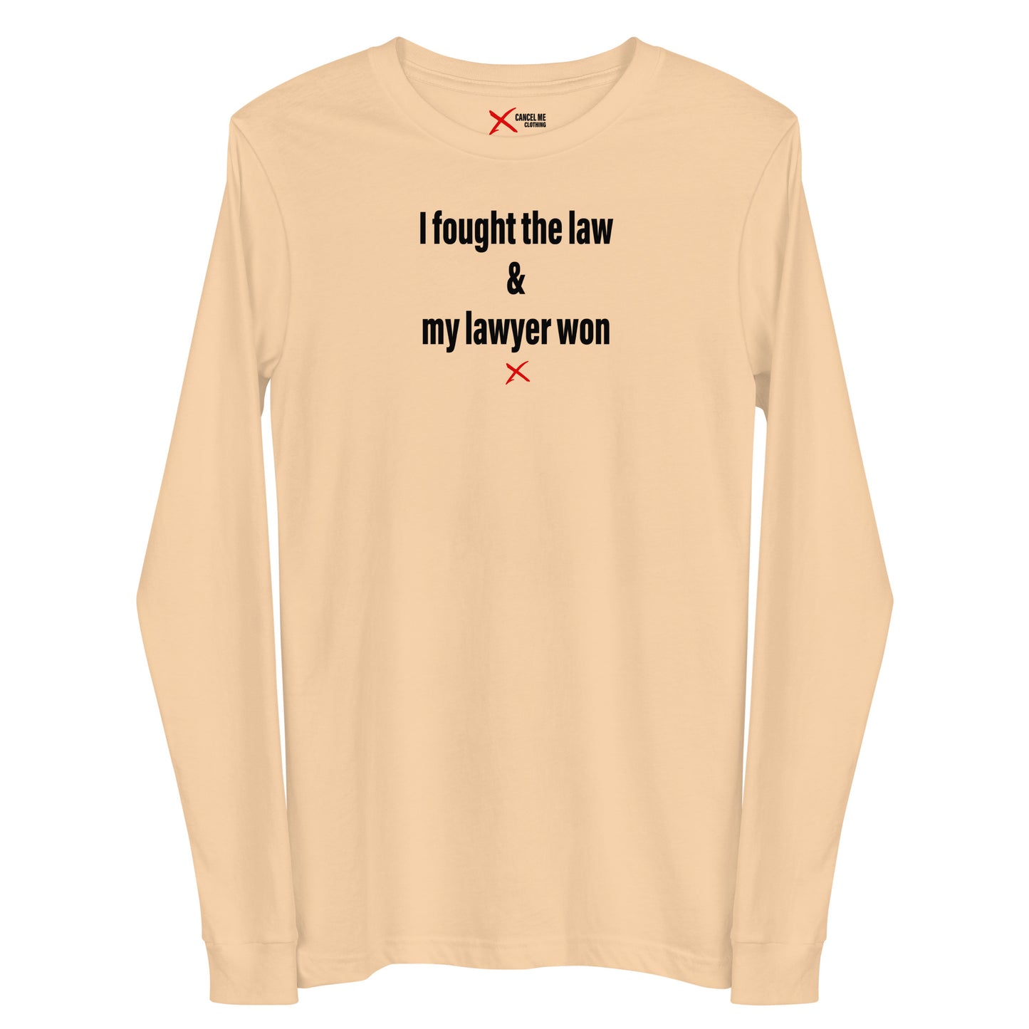 I fought the law & my lawyer won - Longsleeve