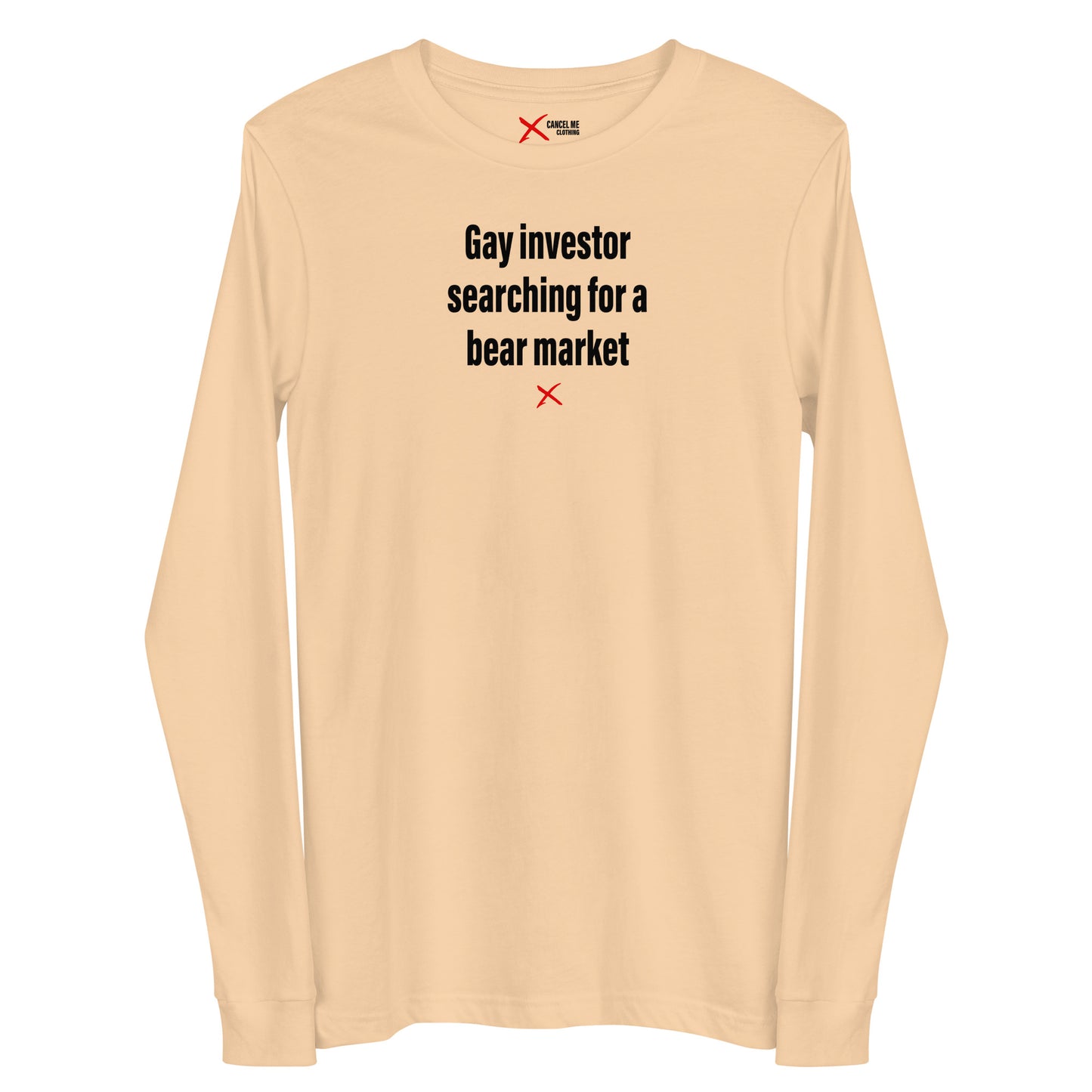 Gay investor searching for a bear market - Longsleeve