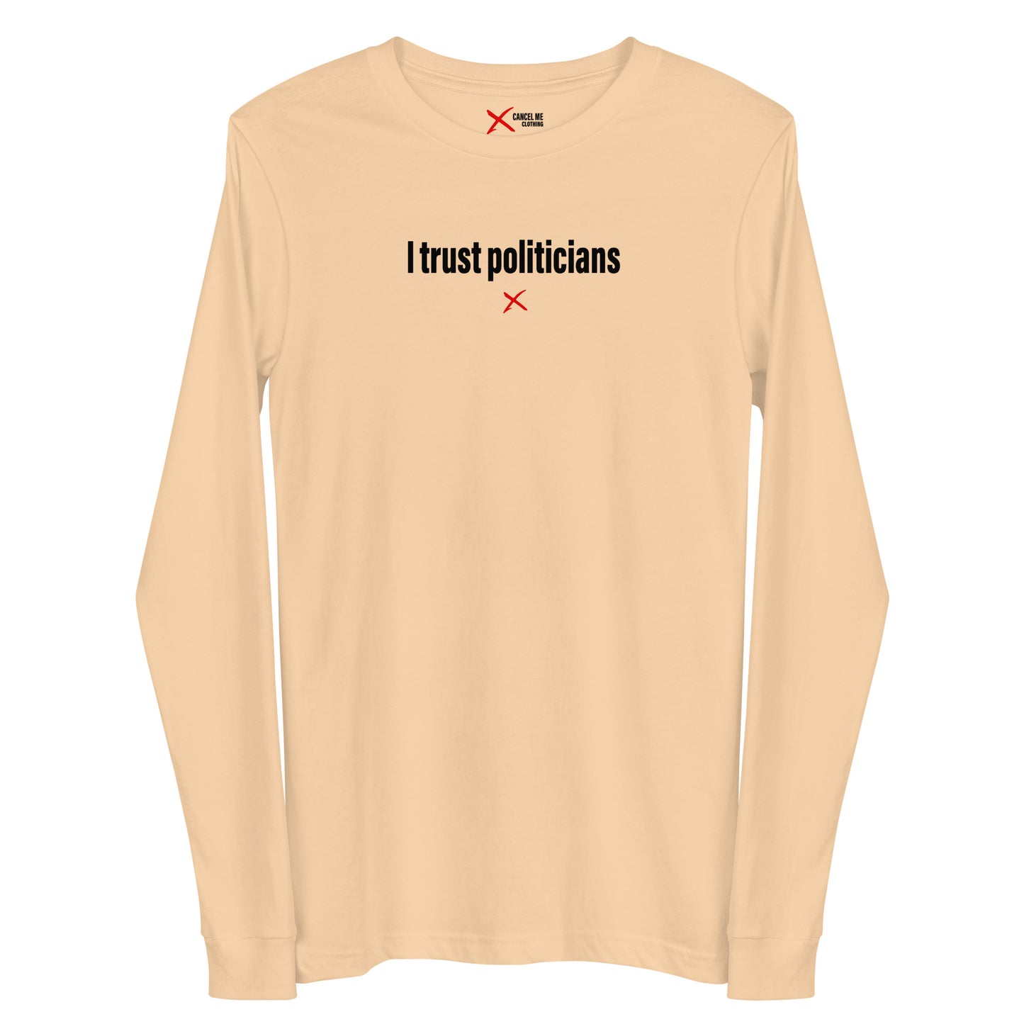 I trust politicians - Longsleeve