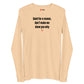 Quiet for a reason, don't make me show you why - Longsleeve