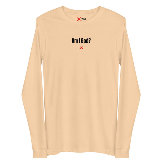 Am I God? - Longsleeve