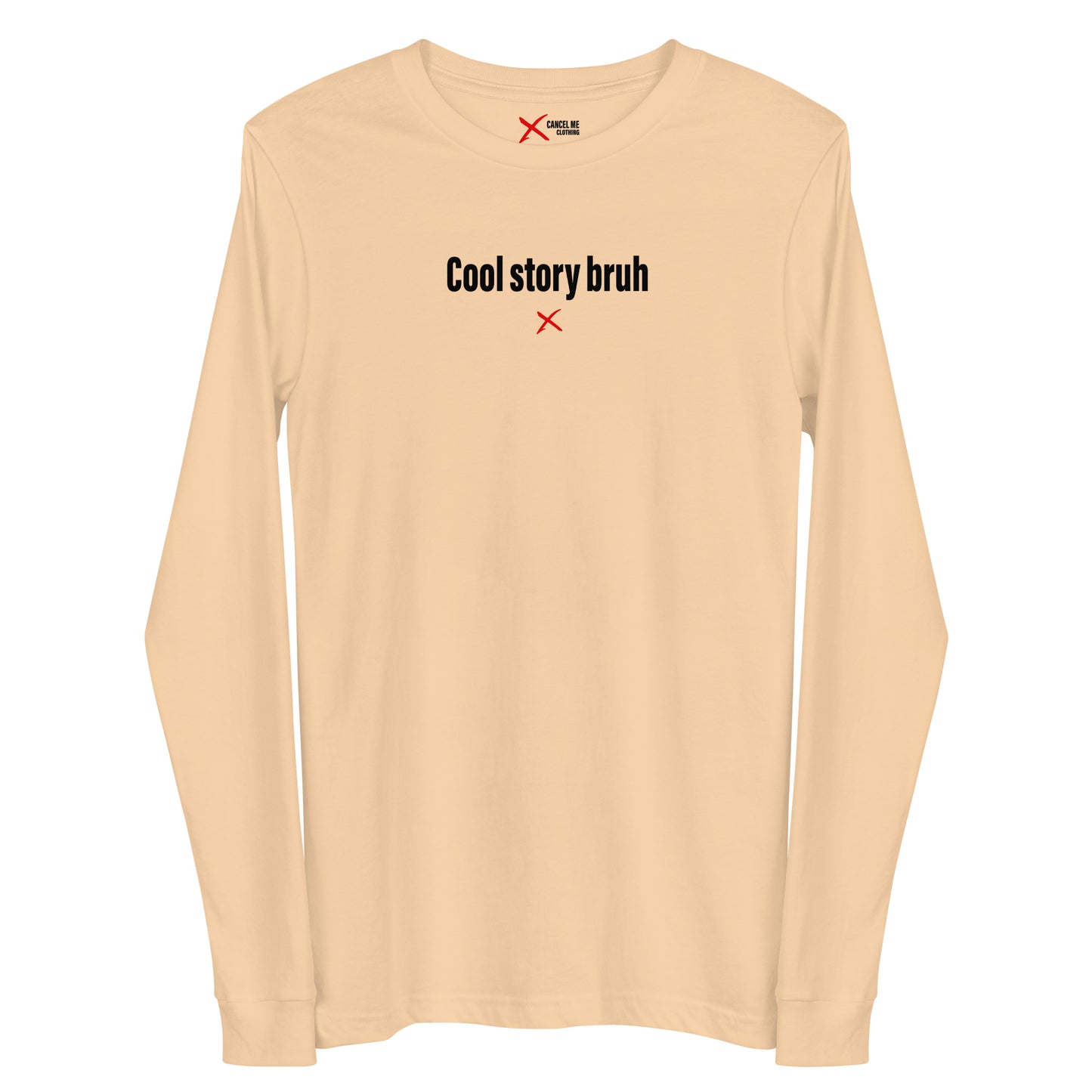 Cool story bruh - Longsleeve