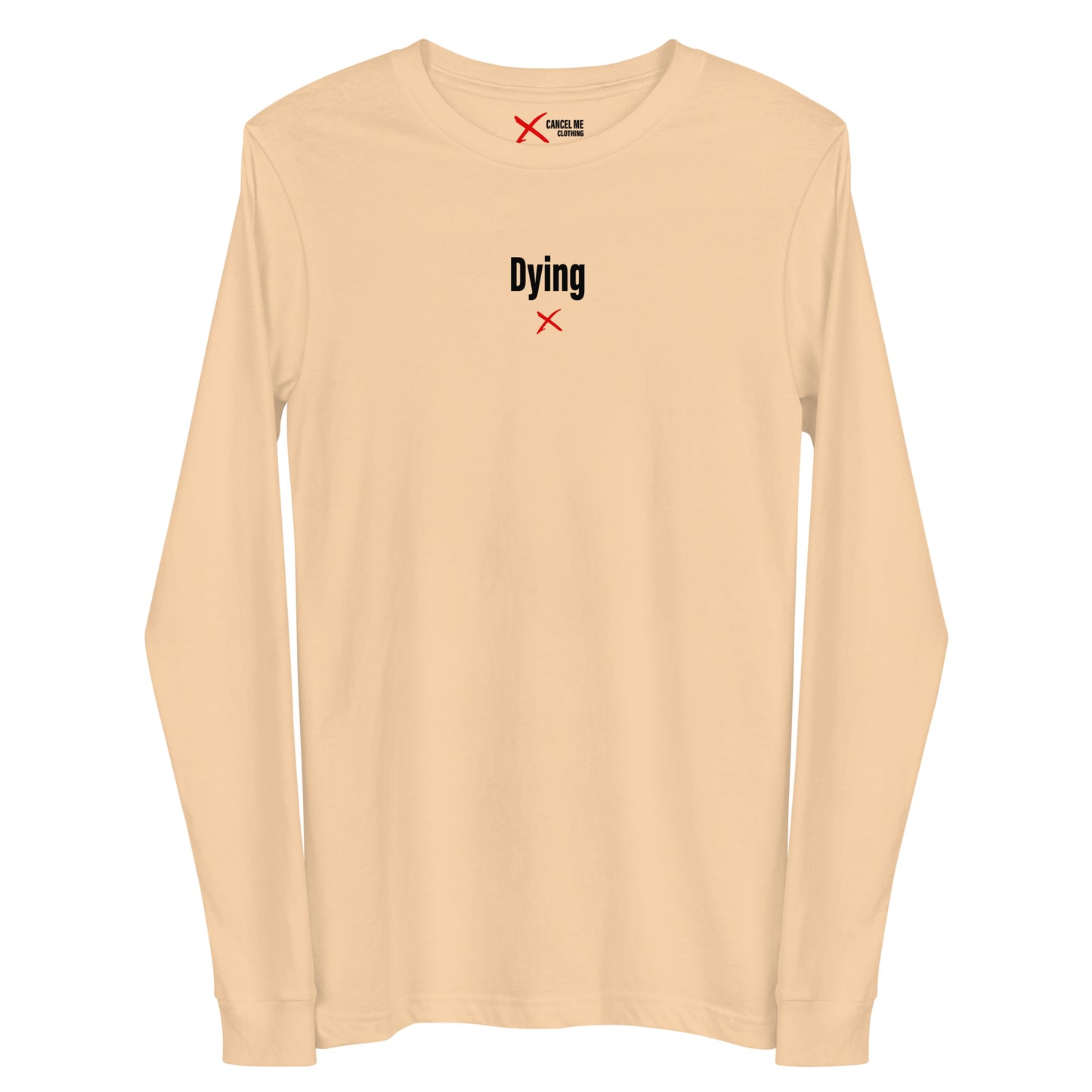 Dying - Longsleeve