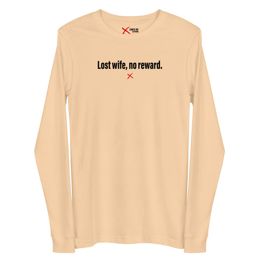 Lost wife, no reward. - Longsleeve