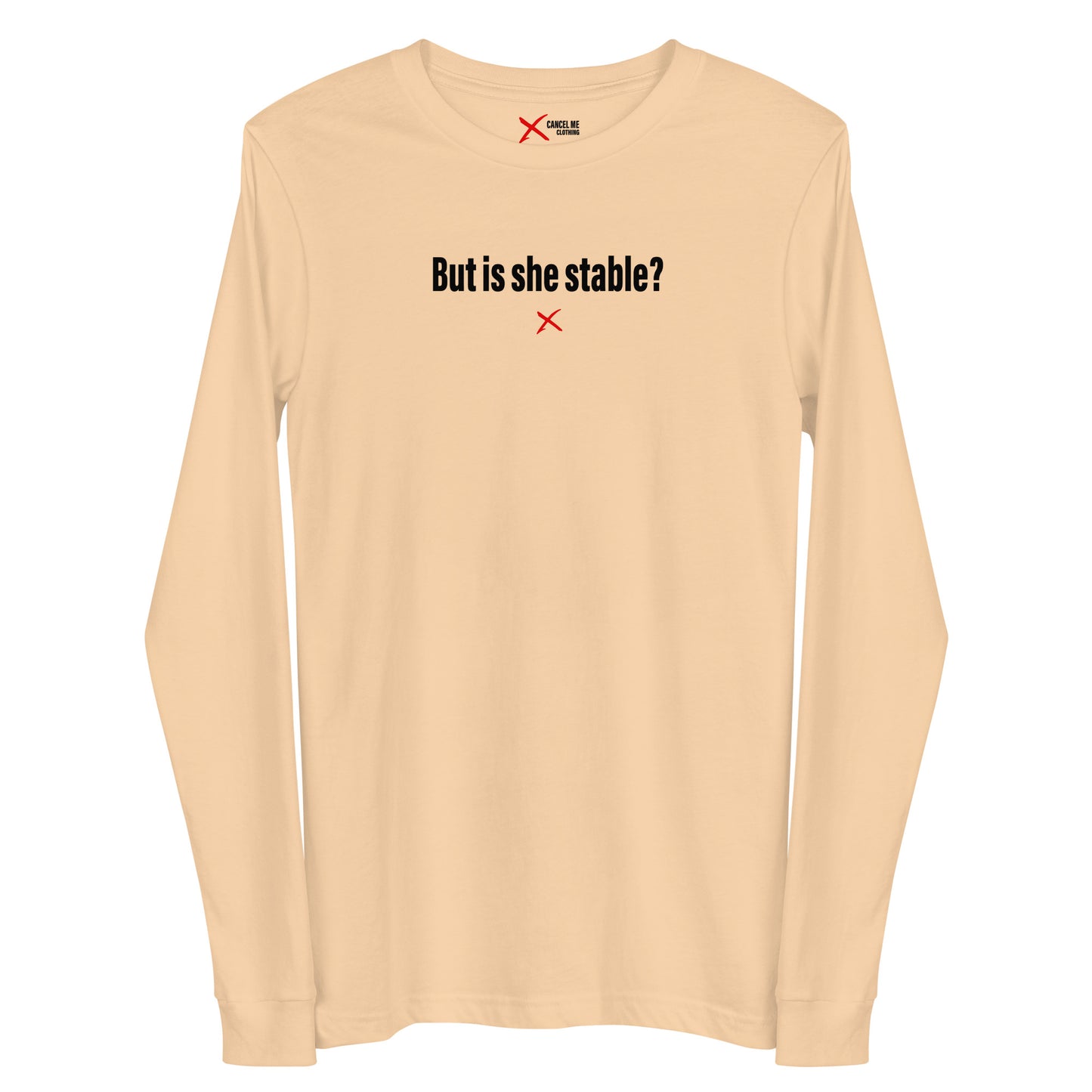 But is she stable? - Longsleeve