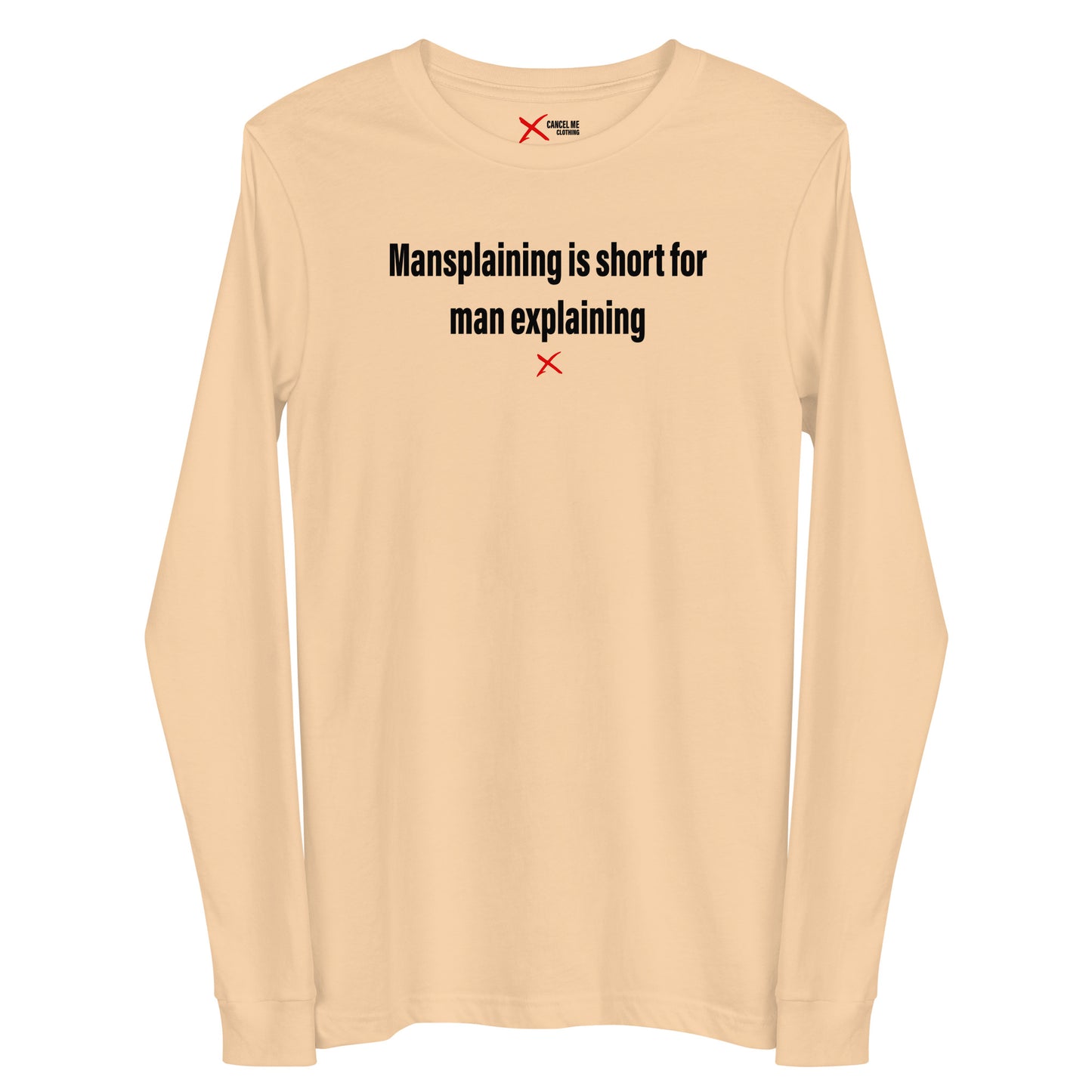 Mansplaining is short for man explaining - Longsleeve