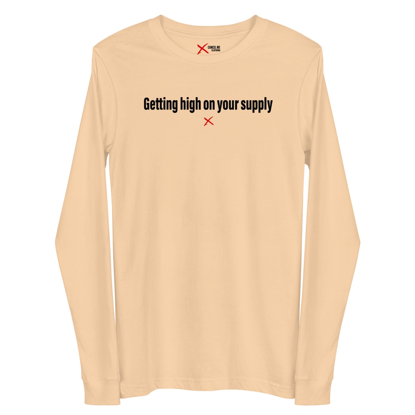 Getting high on your supply - Longsleeve