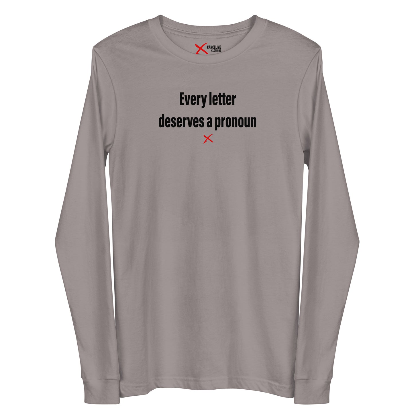 Every letter deserves a pronoun - Longsleeve