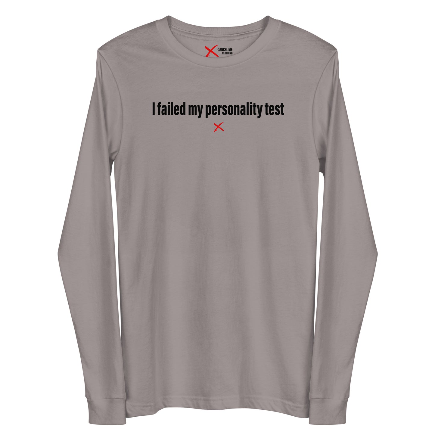 I failed my personality test - Longsleeve