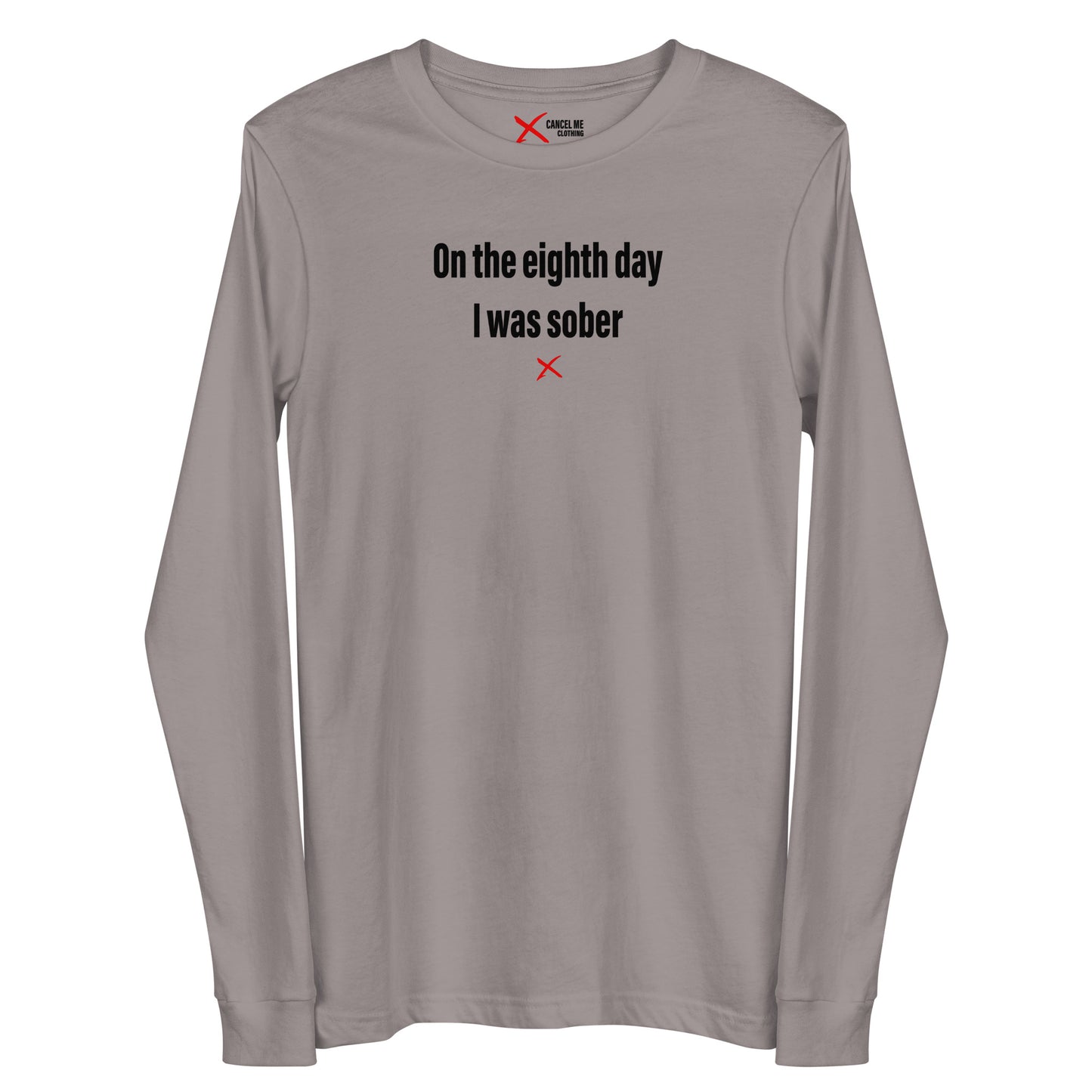 On the eighth day I was sober - Longsleeve