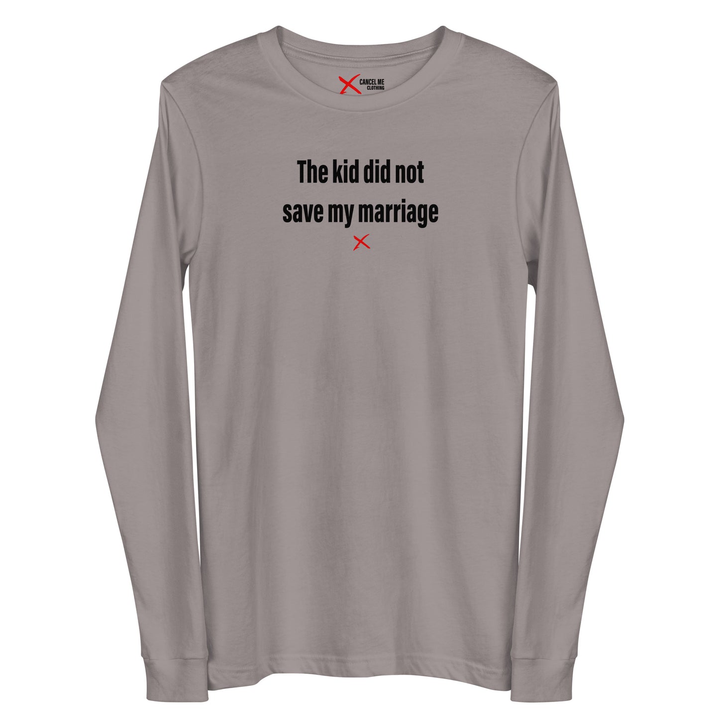 The kid did not save my marriage - Longsleeve