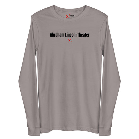 Abraham Lincoln Theater - Longsleeve