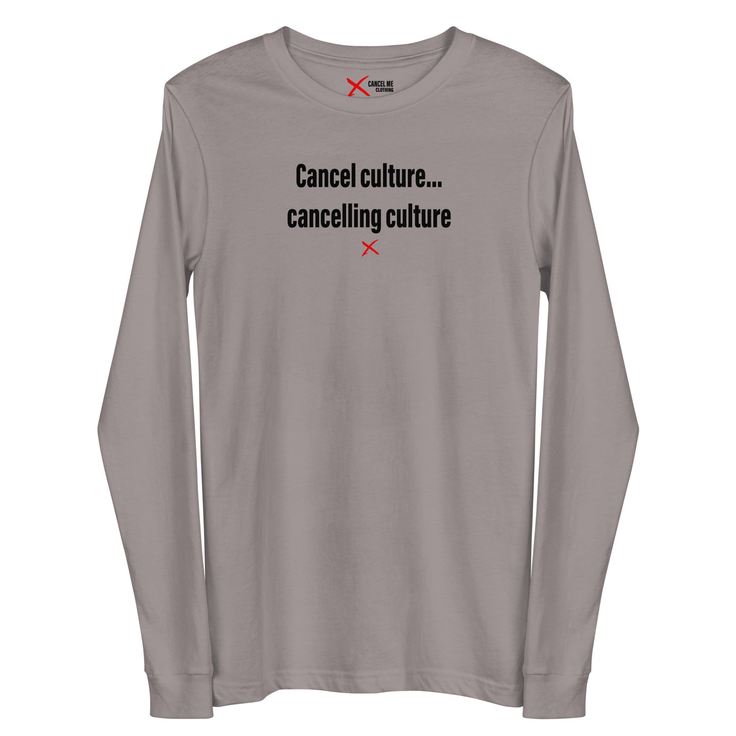 Cancel culture... cancelling culture - Longsleeve