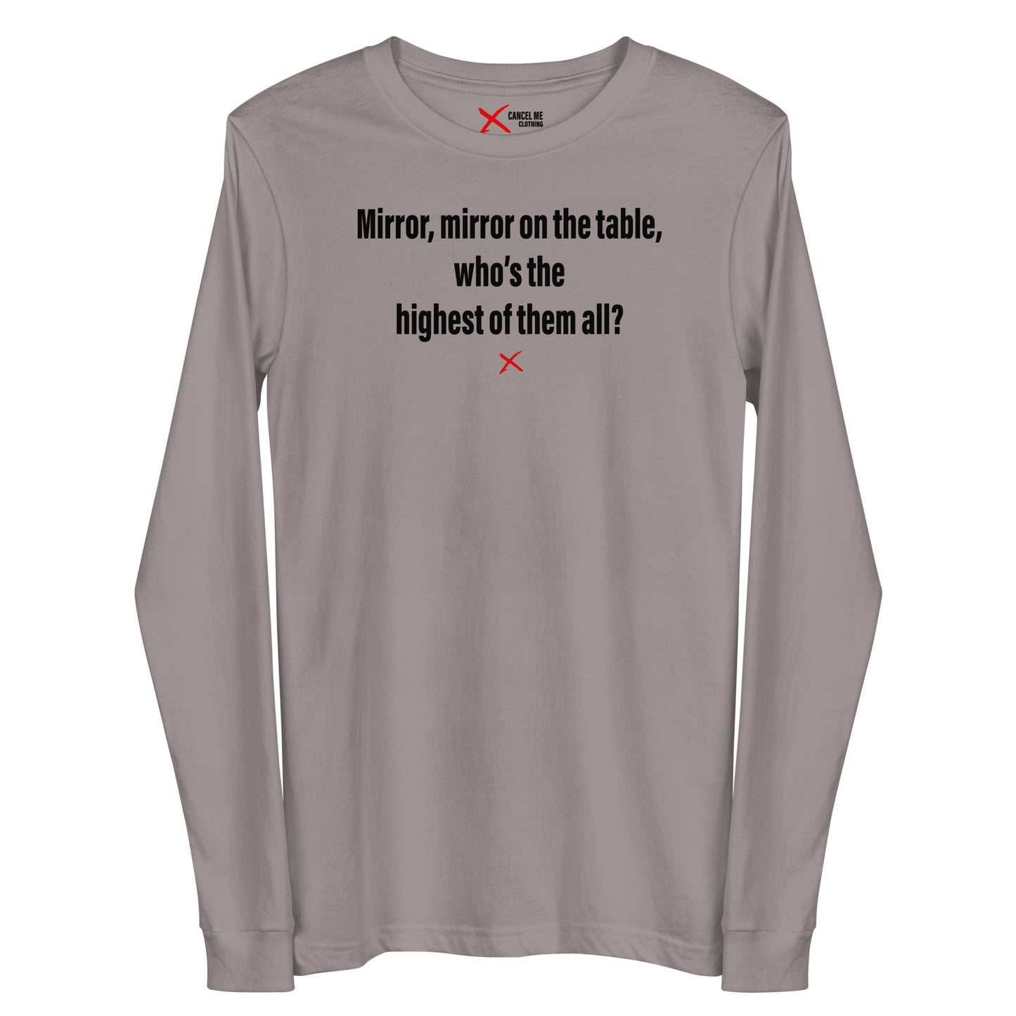 Mirror, mirror on the table, who's the highest of them all? - Longsleeve