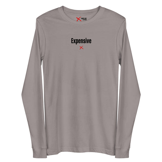 Expensive - Longsleeve