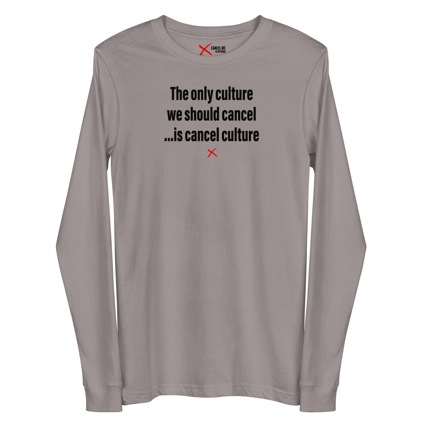 The only culture we should cancel ...is cancel culture - Longsleeve