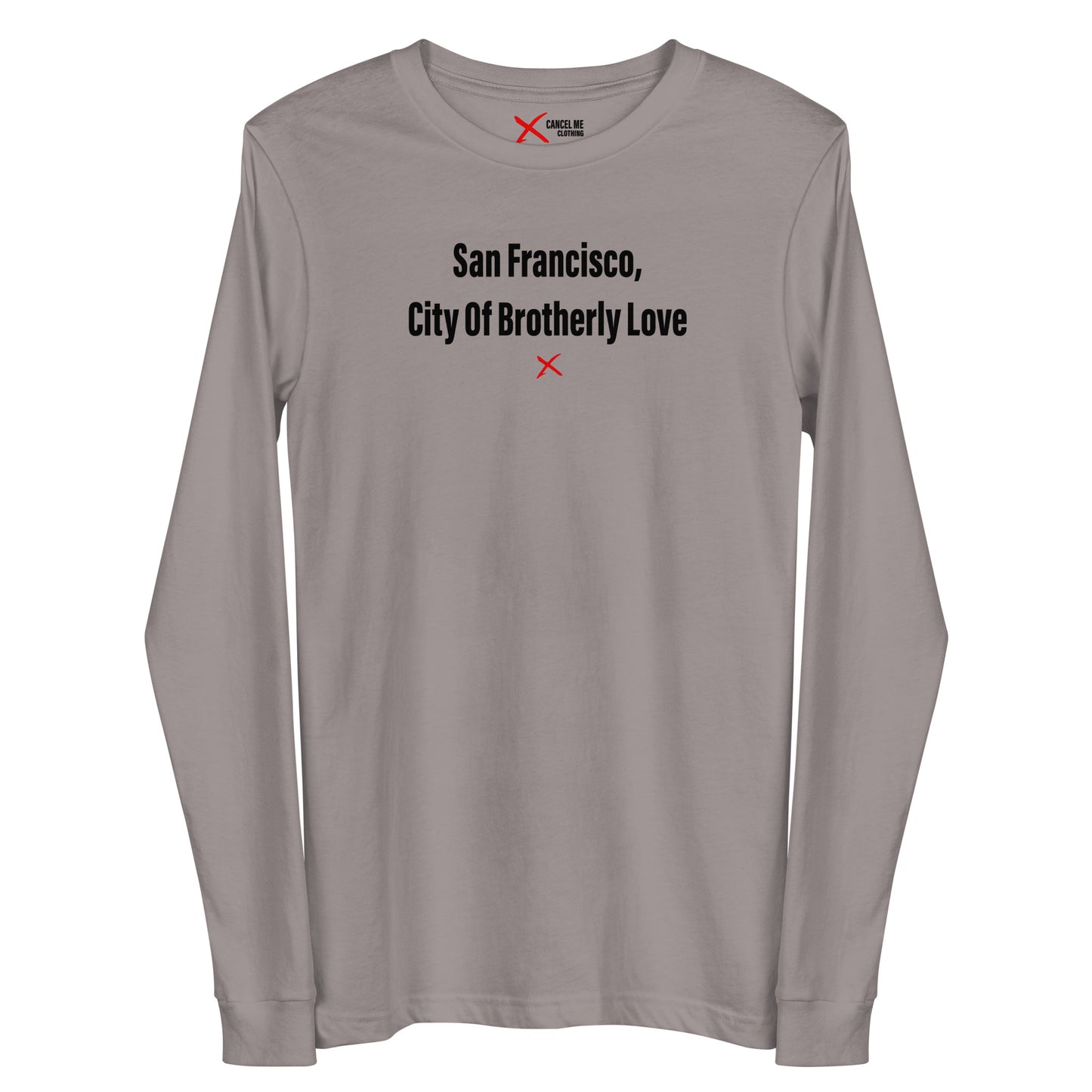 San Francisco, City Of Brotherly Love - Longsleeve