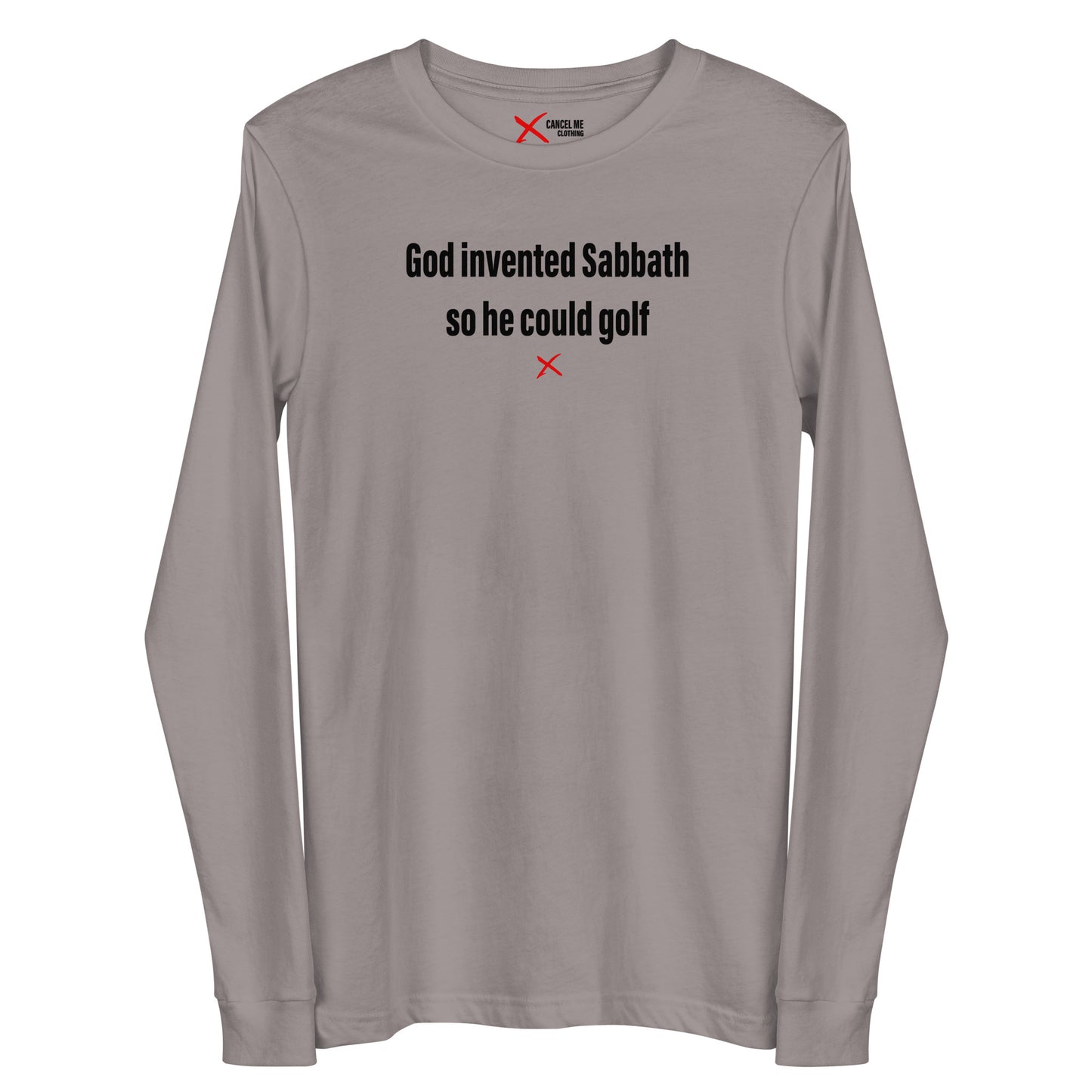 God invented Sabbath so he could golf - Longsleeve