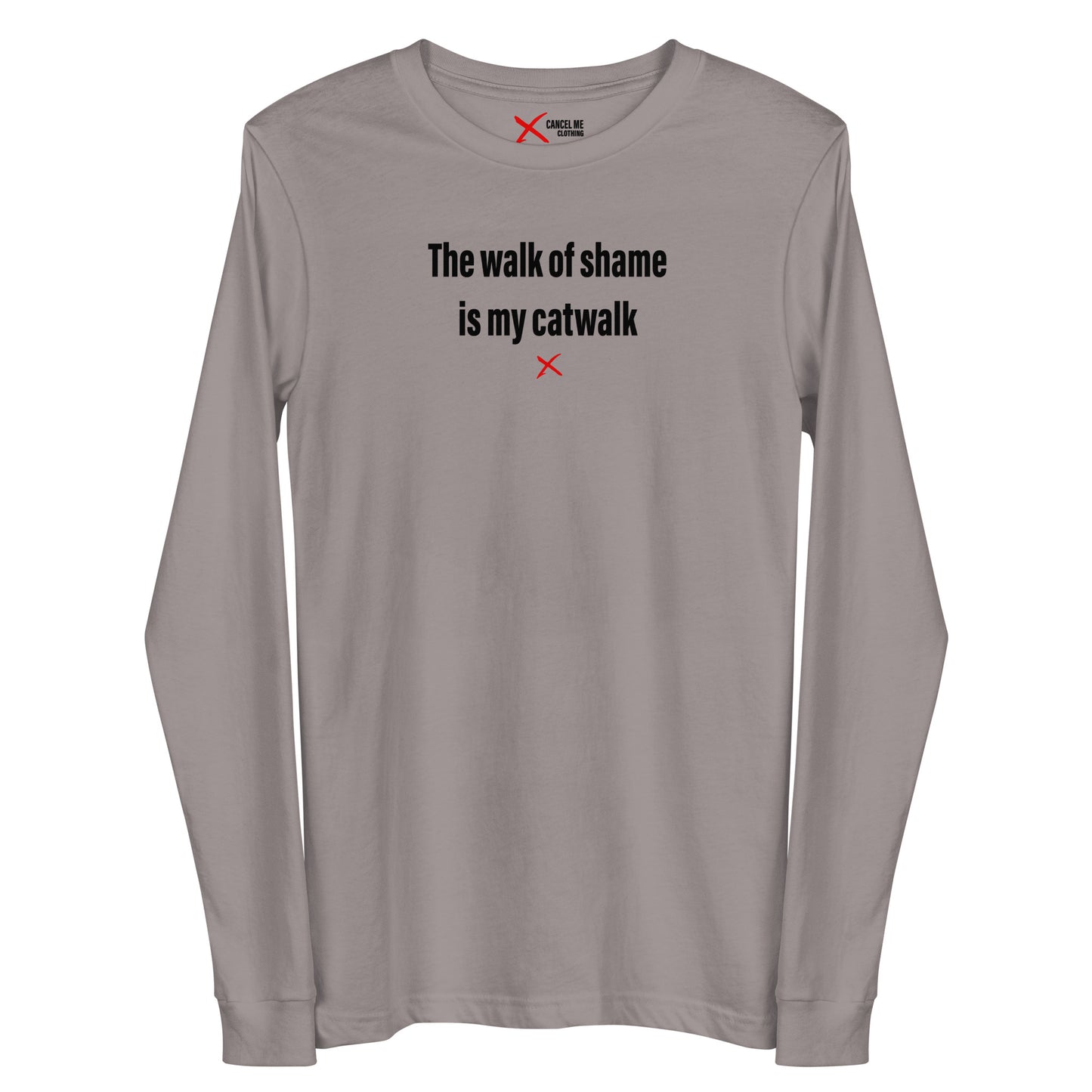 The walk of shame is my catwalk - Longsleeve