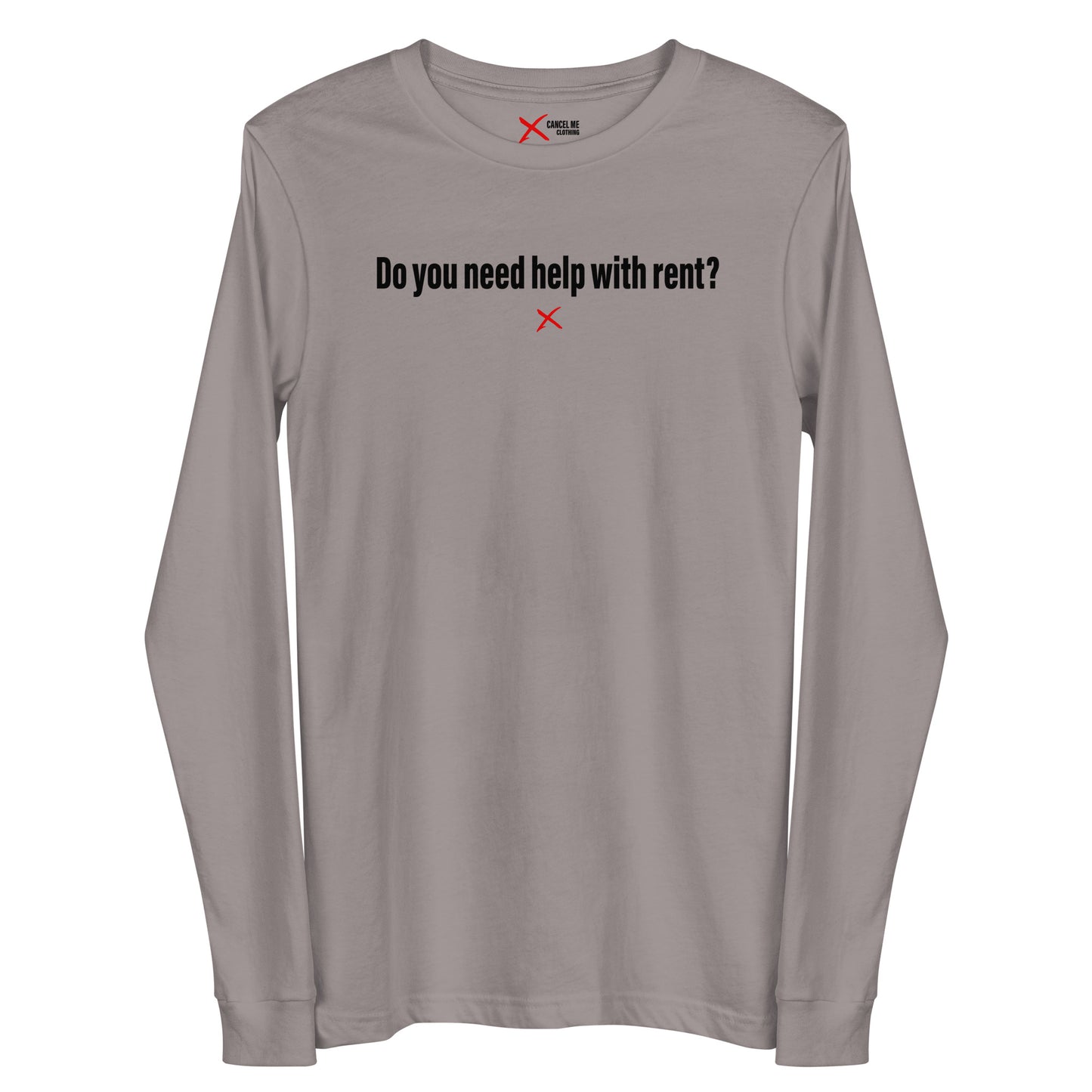 Do you need help with rent? - Longsleeve