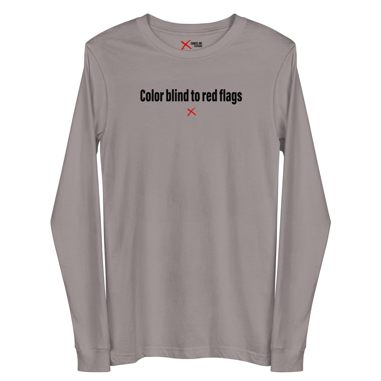 Color blind to red flags - Longsleeve