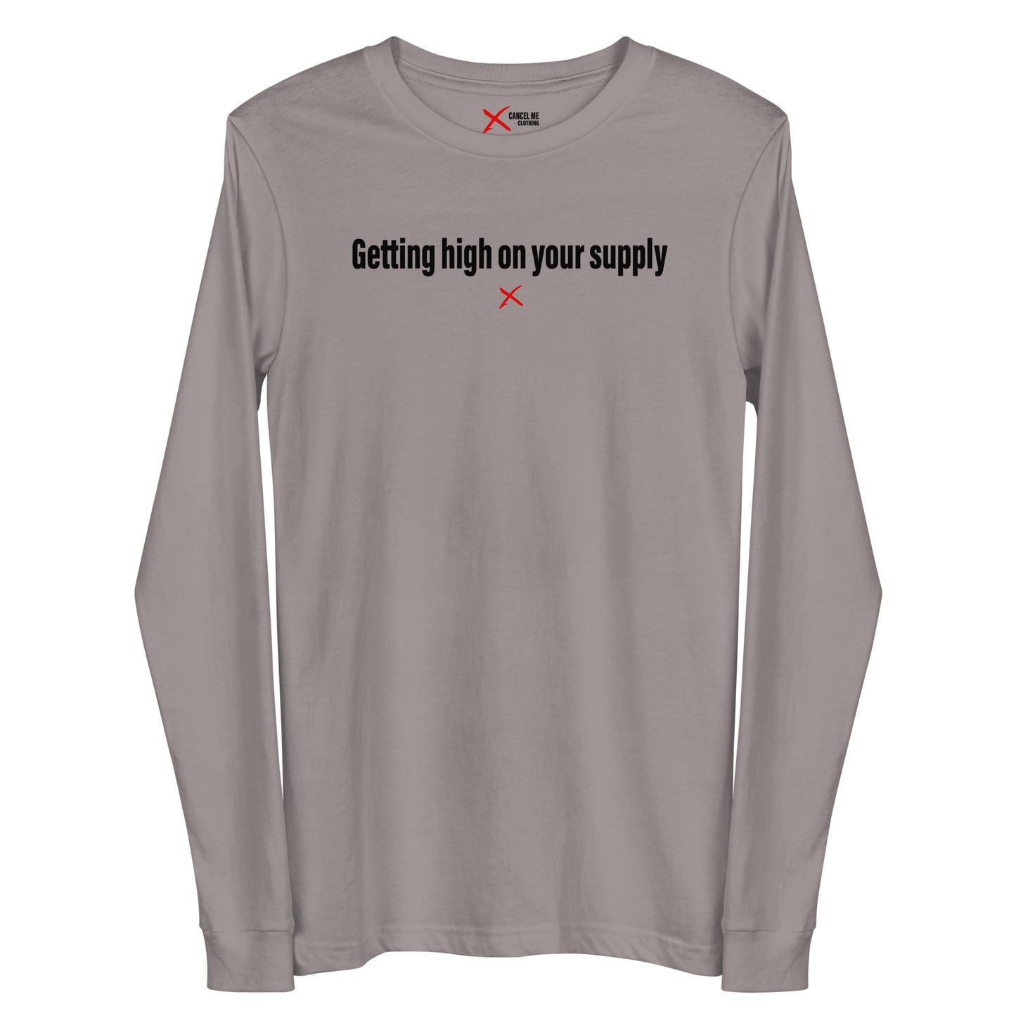 Getting high on your supply - Longsleeve