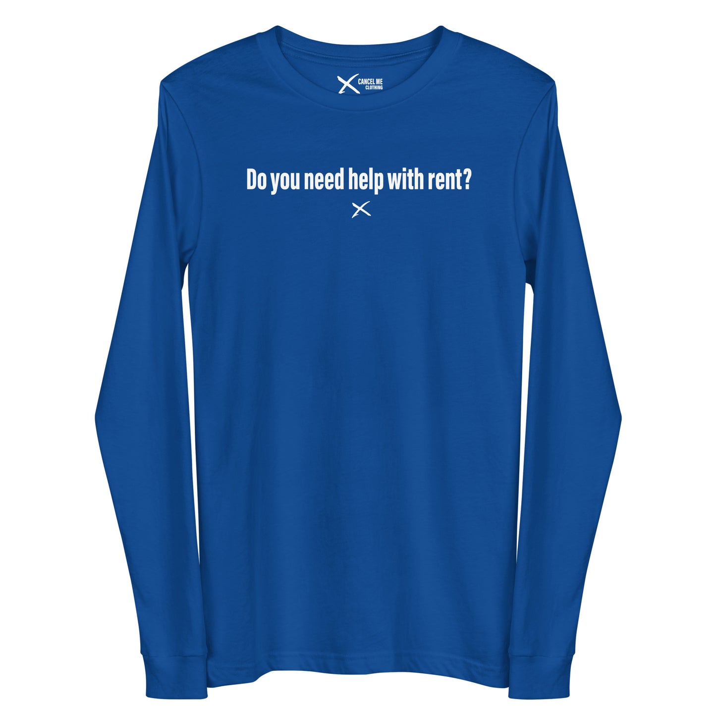 Do you need help with rent? - Longsleeve