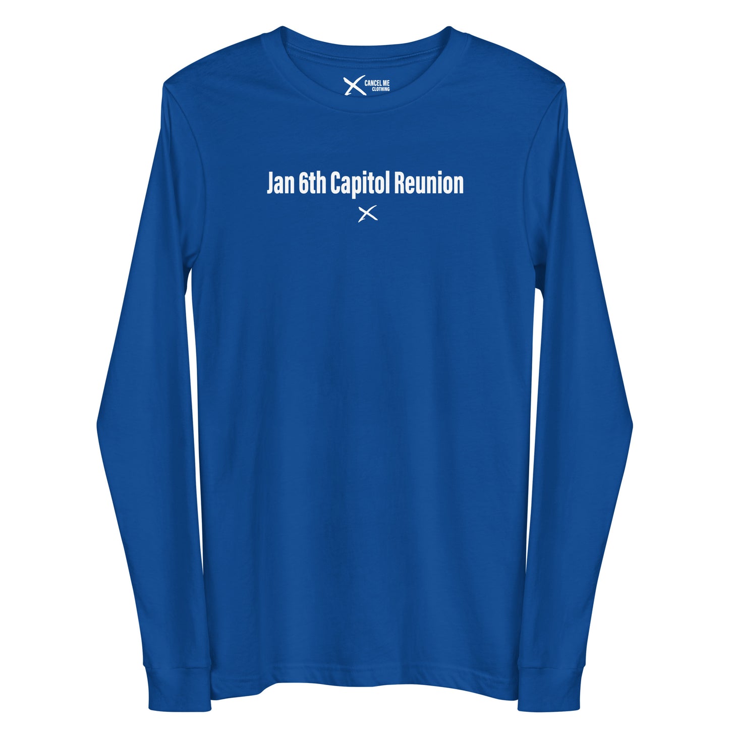 Jan 6th Capitol Reunion - Longsleeve