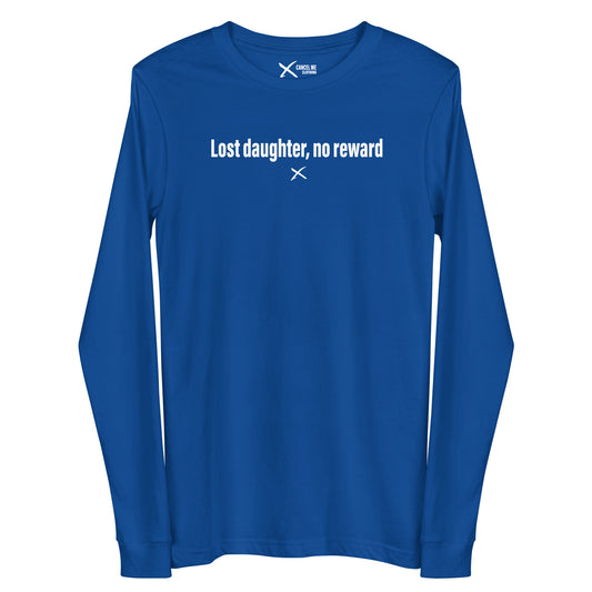 Lost daughter, no reward - Longsleeve