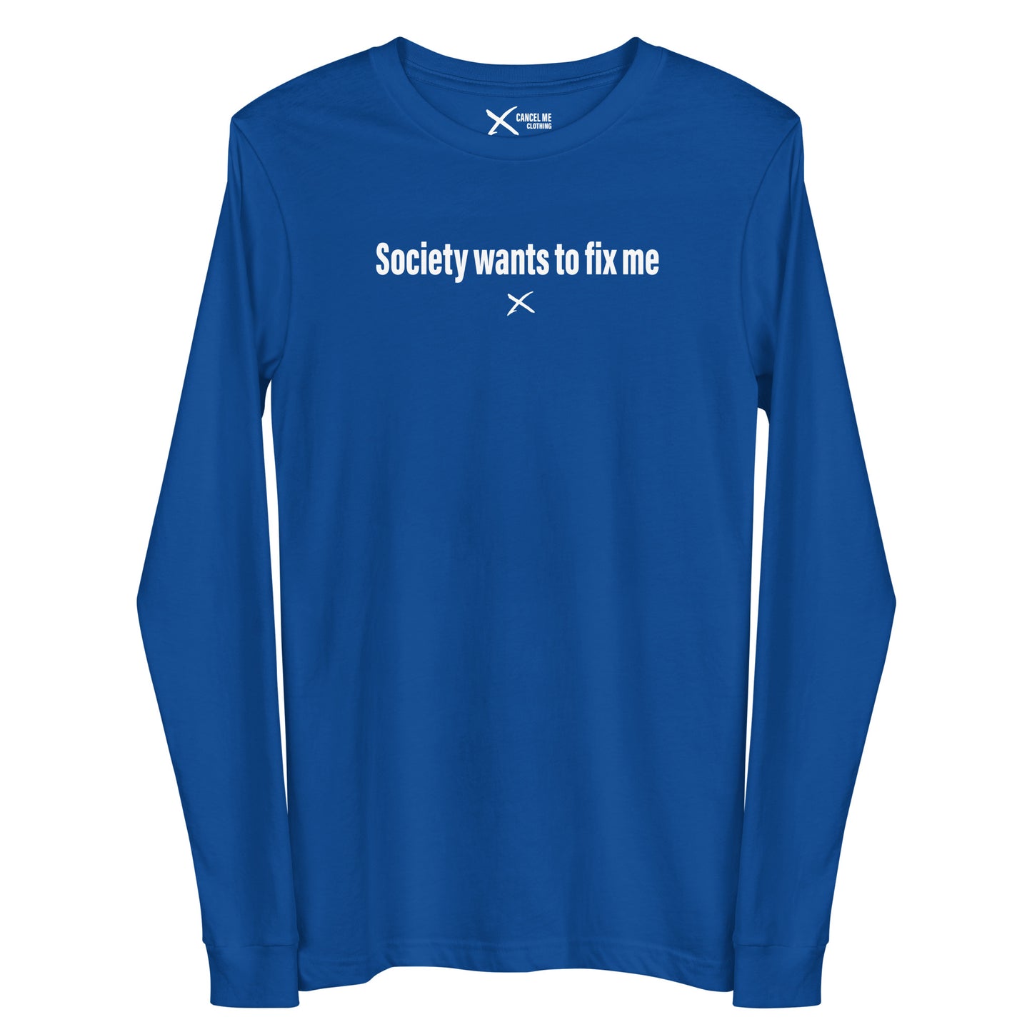 Society wants to fix me - Longsleeve