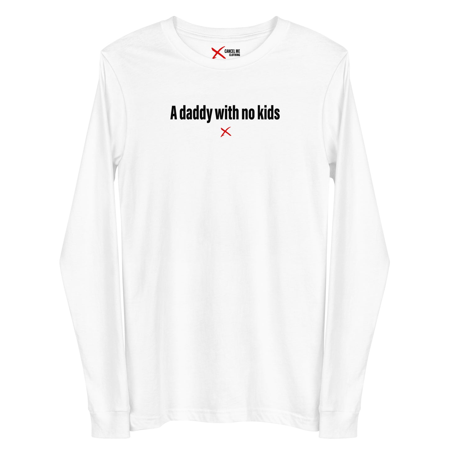 A daddy with no kids - Longsleeve