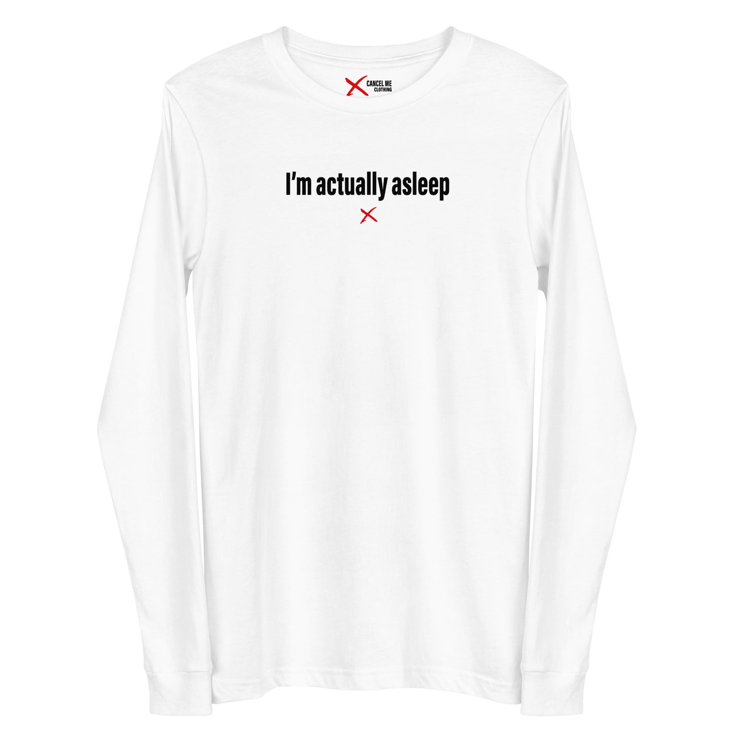 I'm actually asleep - Longsleeve