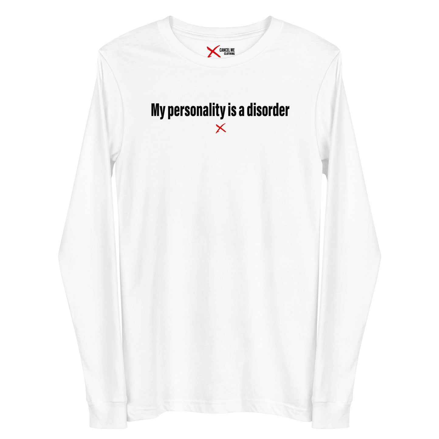 My personality is a disorder - Longsleeve