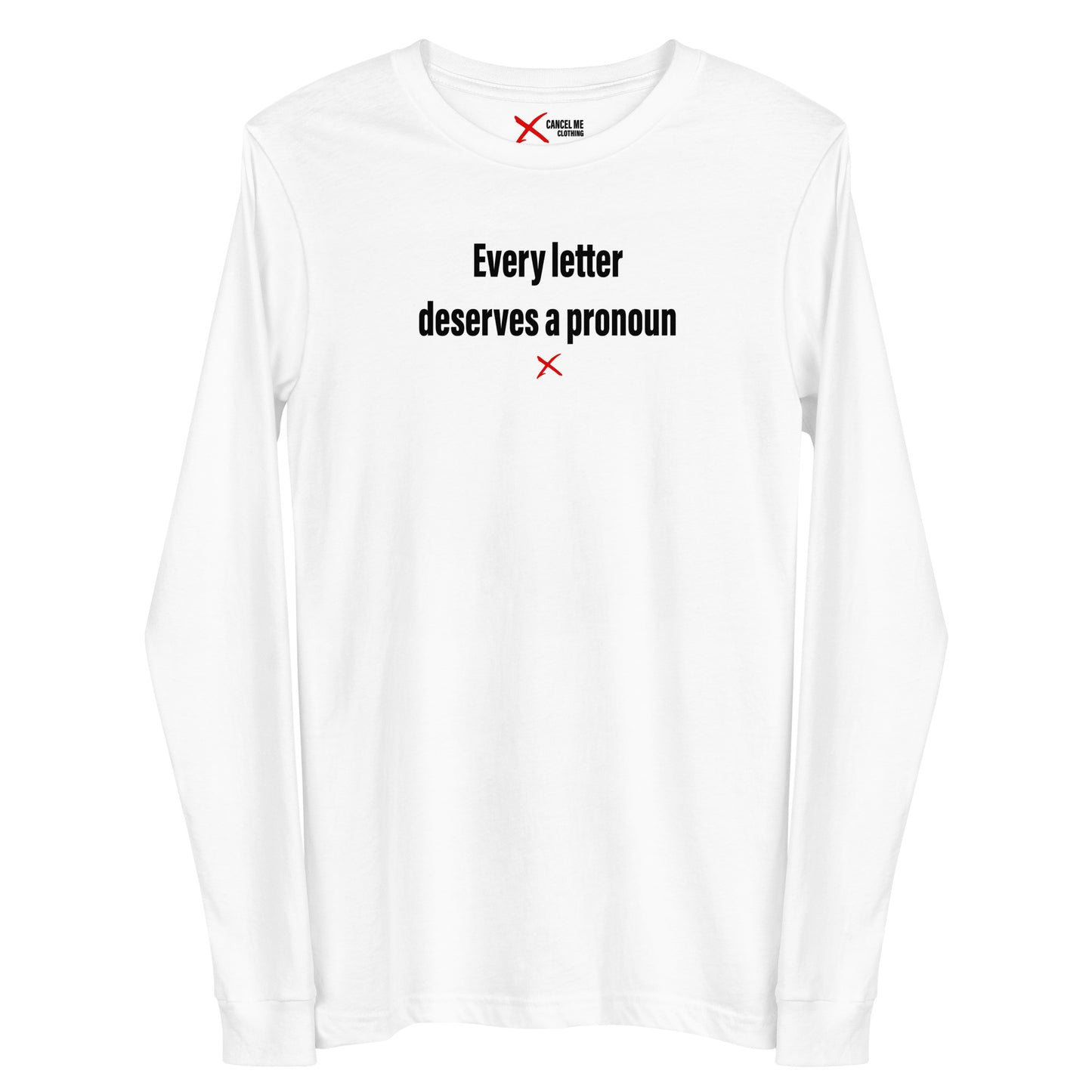 Every letter deserves a pronoun - Longsleeve