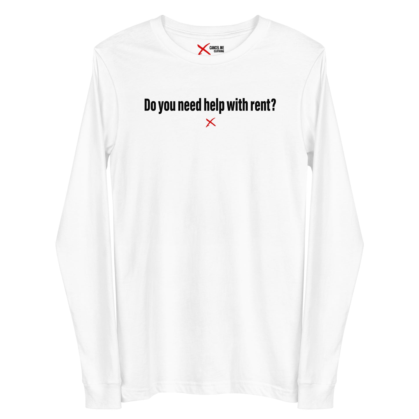 Do you need help with rent? - Longsleeve